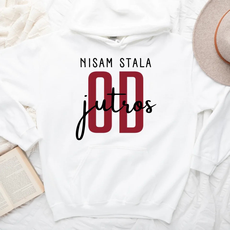 Nisam stala od jutros - Majica