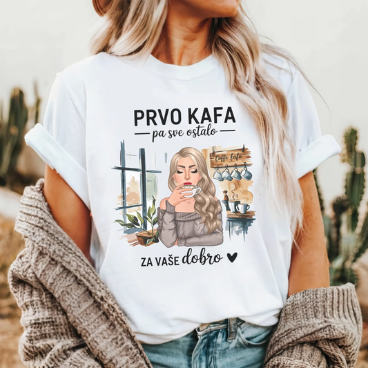 Prvo kafa pa sve ostalo - Majica