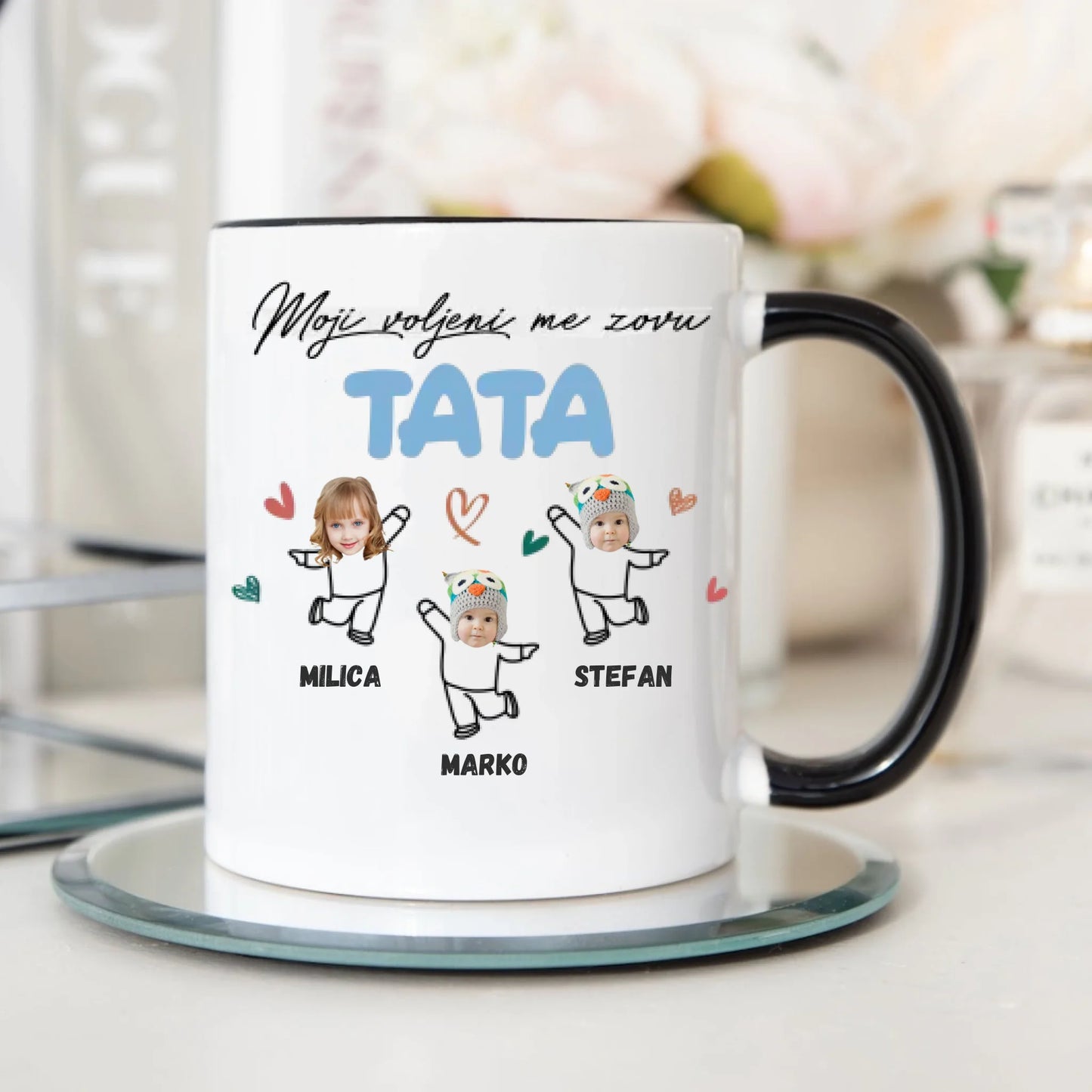Moji voljeni me zovu - Tata - Šoljica