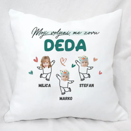 Moji voljeni me zovu - Deda - Jastuk