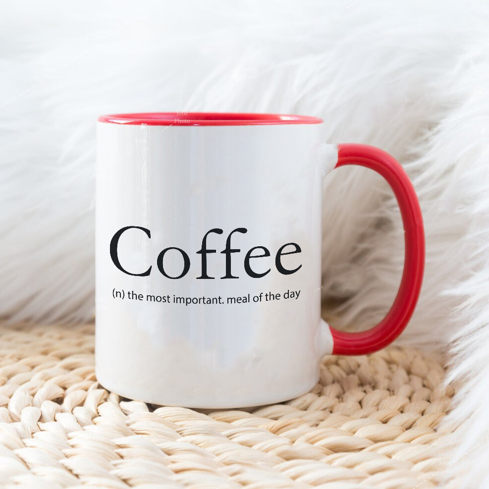 Coffee - the most important meal of the day - Šoljica