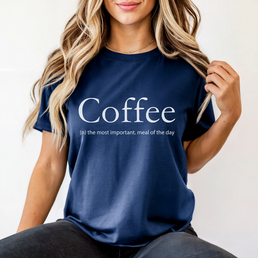 Coffee - the most important meal of the day - Majica