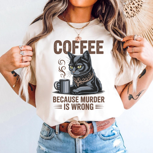 Coffee because murder is worng - Majica