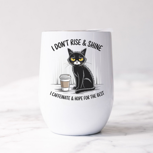 I DON'T RISE & SHINE  - Termos