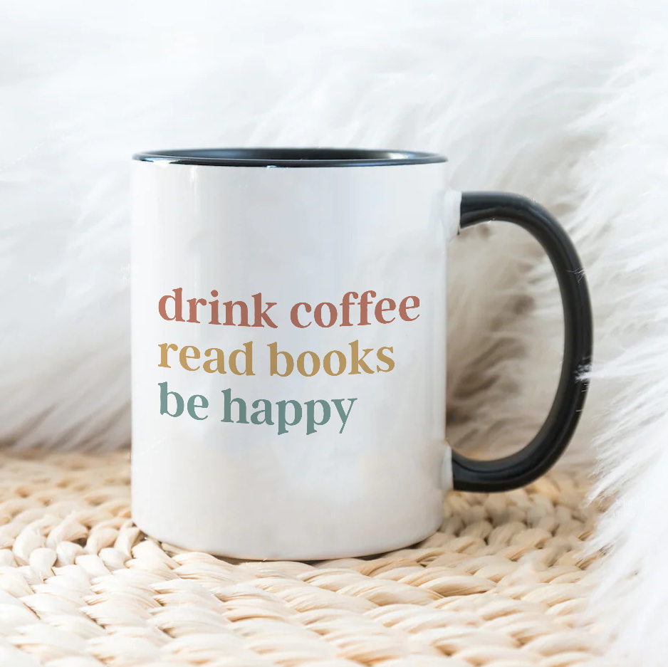 Drink coffee read books be happy- Šoljica