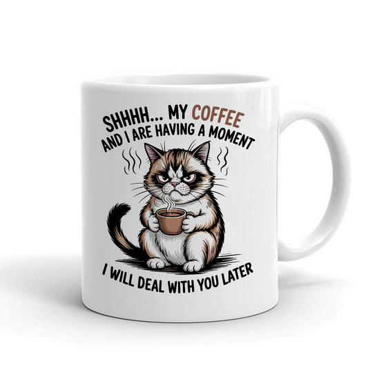 My coffee and i are having moment- Šoljica