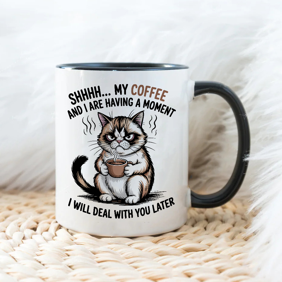 My coffee and i are having moment- Šoljica
