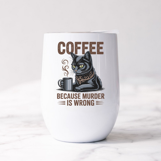 Coffee because murder is worng - Termos