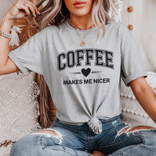 coffee makes me nicer - Majica