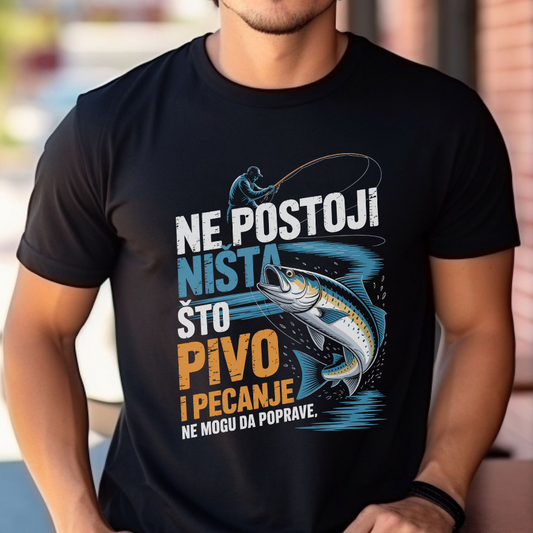 Ne postoji nista sto pivo i pecanje ne mogu da poprave - Majica