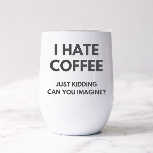 I HATE COFFEE  - Termos