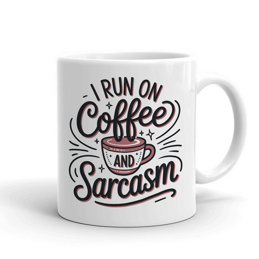 I run on coffee and sarcasm - Šoljica