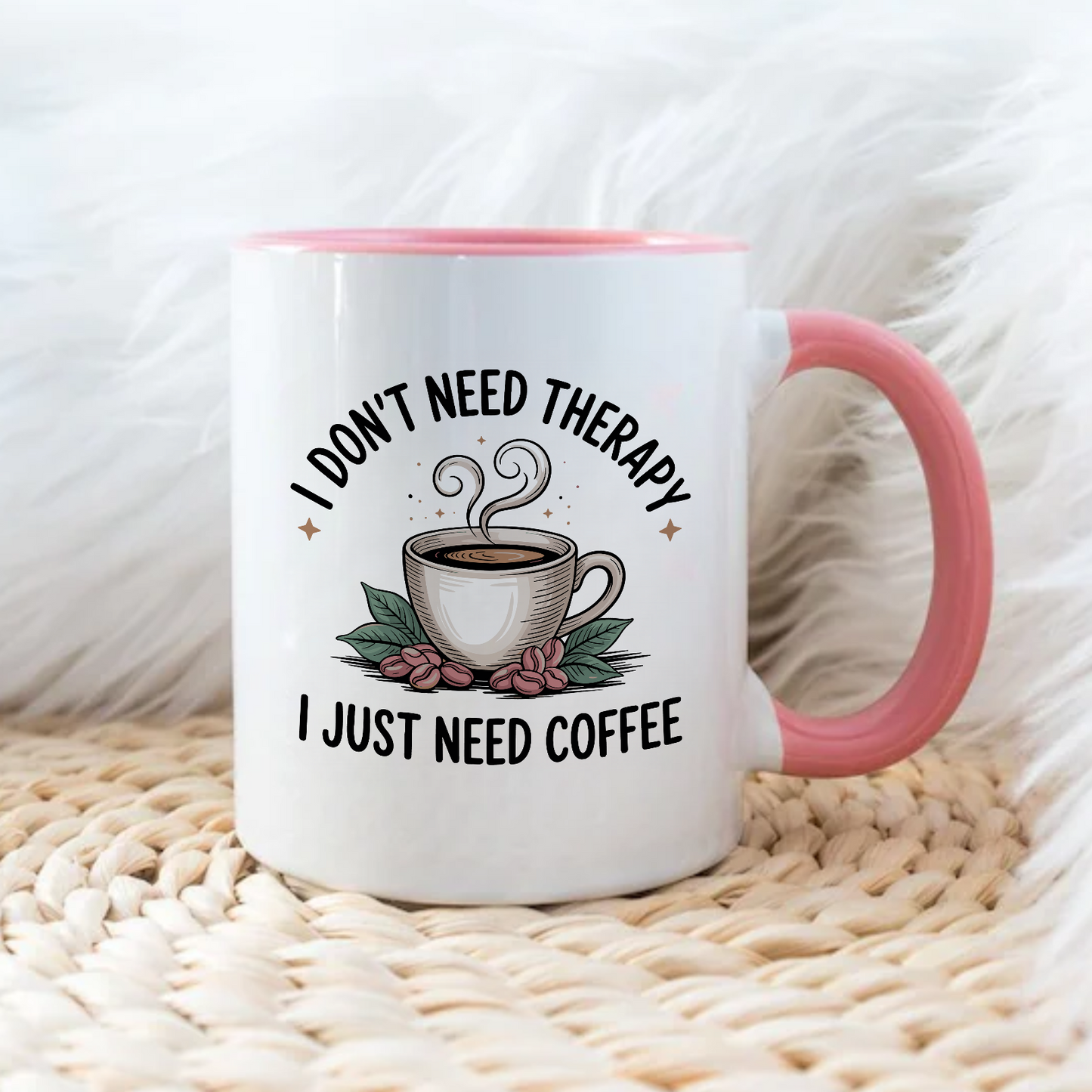 I dont need therapy- Šoljica