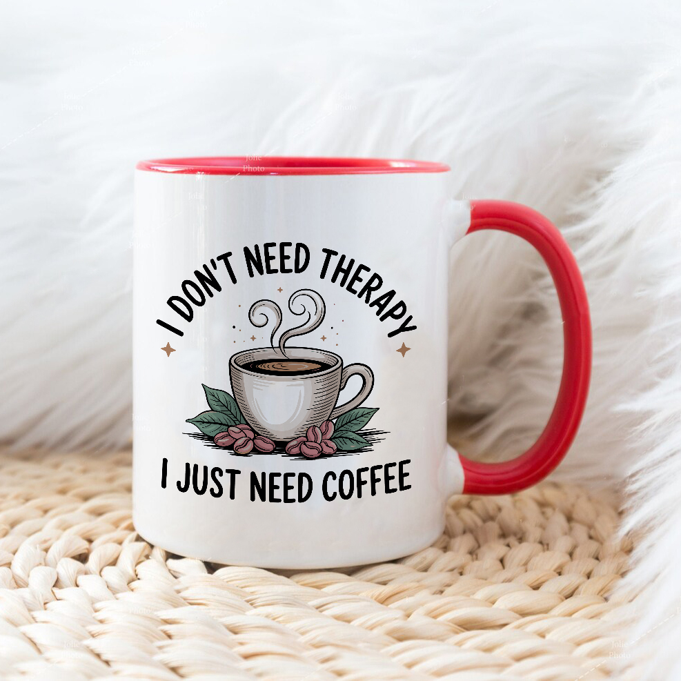 I dont need therapy- Šoljica