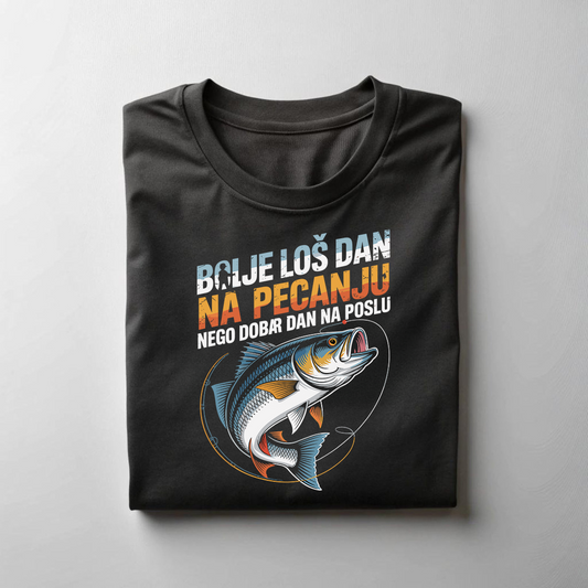 Bolje loš dan na pecanju, nego dobar dan na poslu - stil 2 - Majica