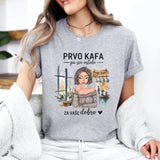 Prvo kafa pa sve ostalo - Majica