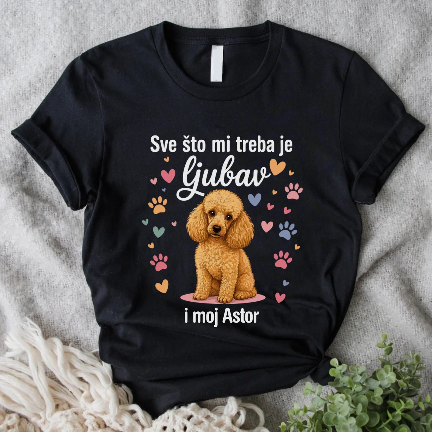Sve što mi treba je ljubav - Majica (Unesite sliku vašeg ljubimca i njegovo ime)