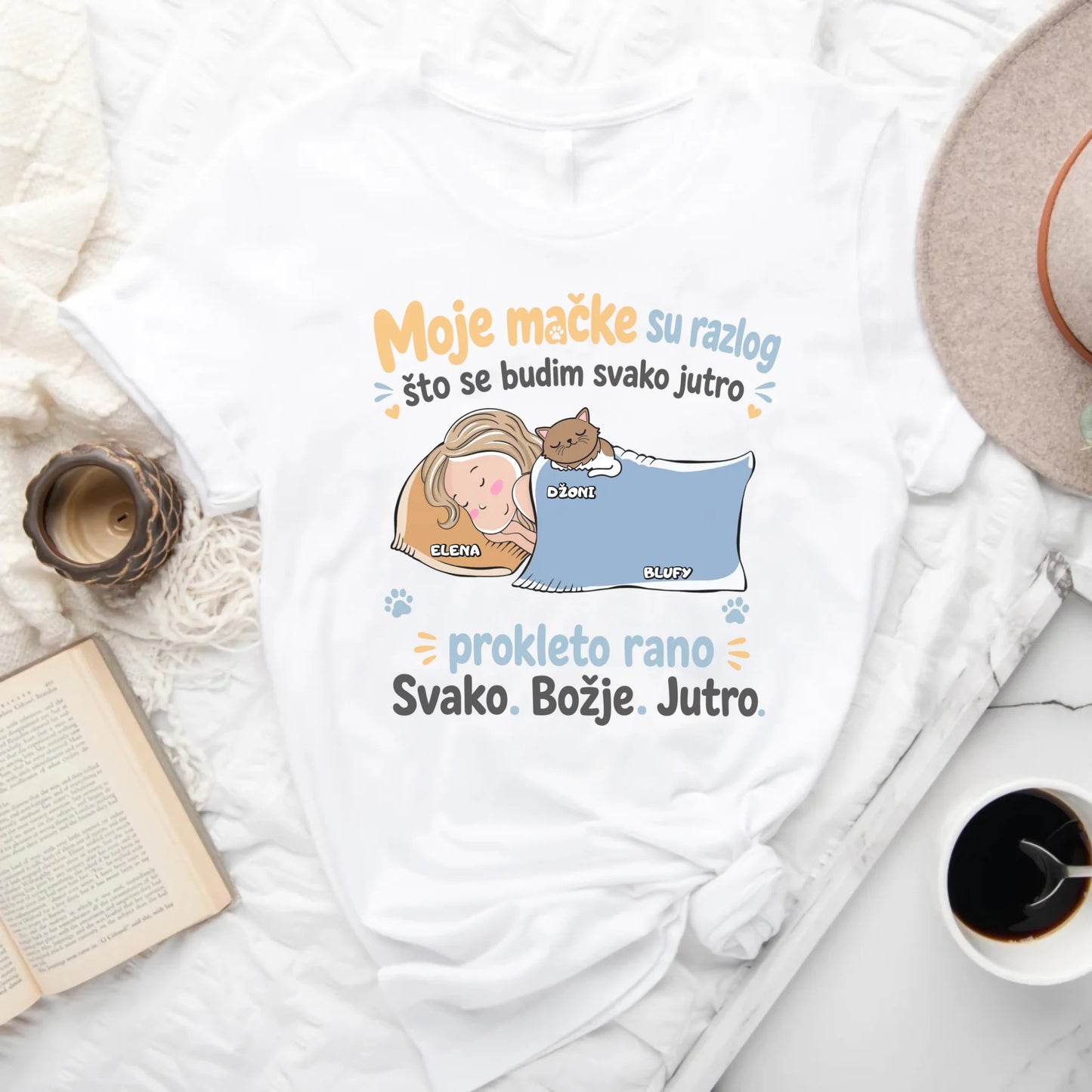 Moje mačke su razlog što se budim svako jutro - Majica