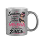 Svakome u životu treba jedna - Vaše Ime - da mu kida živce - Šoljica