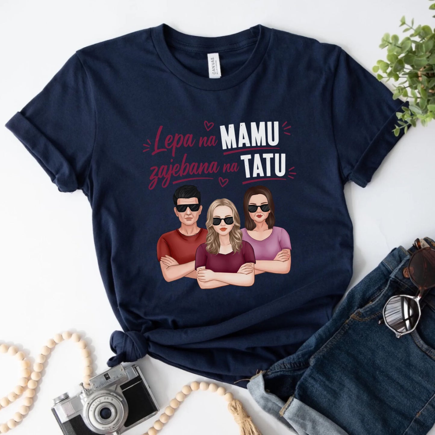 Lepa na Mamu, zajebana na Tatu - Personalizovana Majica