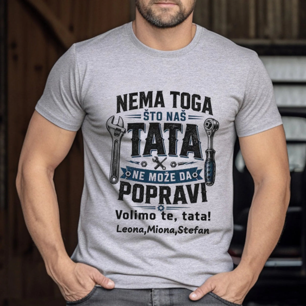 Nema toga što naš Tata ne može da popravi - Personalizovana Majica