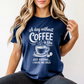 A day without COFFEE is like - Majica