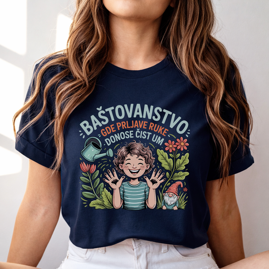 Baštovanstvo - gde prljave ruke donose čist um - Majica