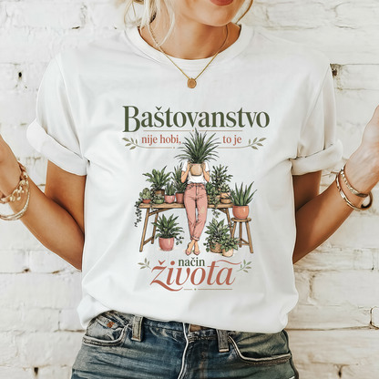 Baštovanstvo - nije hobi to je način života - Majica