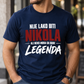 Nije lako biti Nikola ali neko mora da bude Legenda - Majica