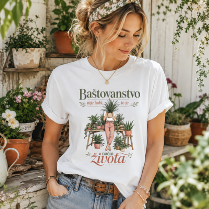 Baštovanstvo - nije hobi to je način života - Majica