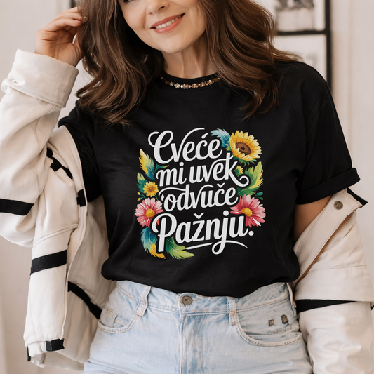 Cveće mi uvek odvuče pažnju - Majica