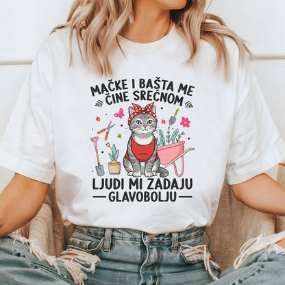 Mačke i bašta me čine srećnom. Ljudi mi zadaju glavobolju - Majica