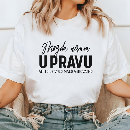 Možda nisam u pravu ali to je vrlo malo verovatno - Majica