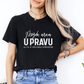 Možda nisam u pravu ali to je vrlo malo verovatno - Majica