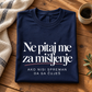 Ne pitaj me za mišljenje Ako nisi spreman da ga čuješ - Majica