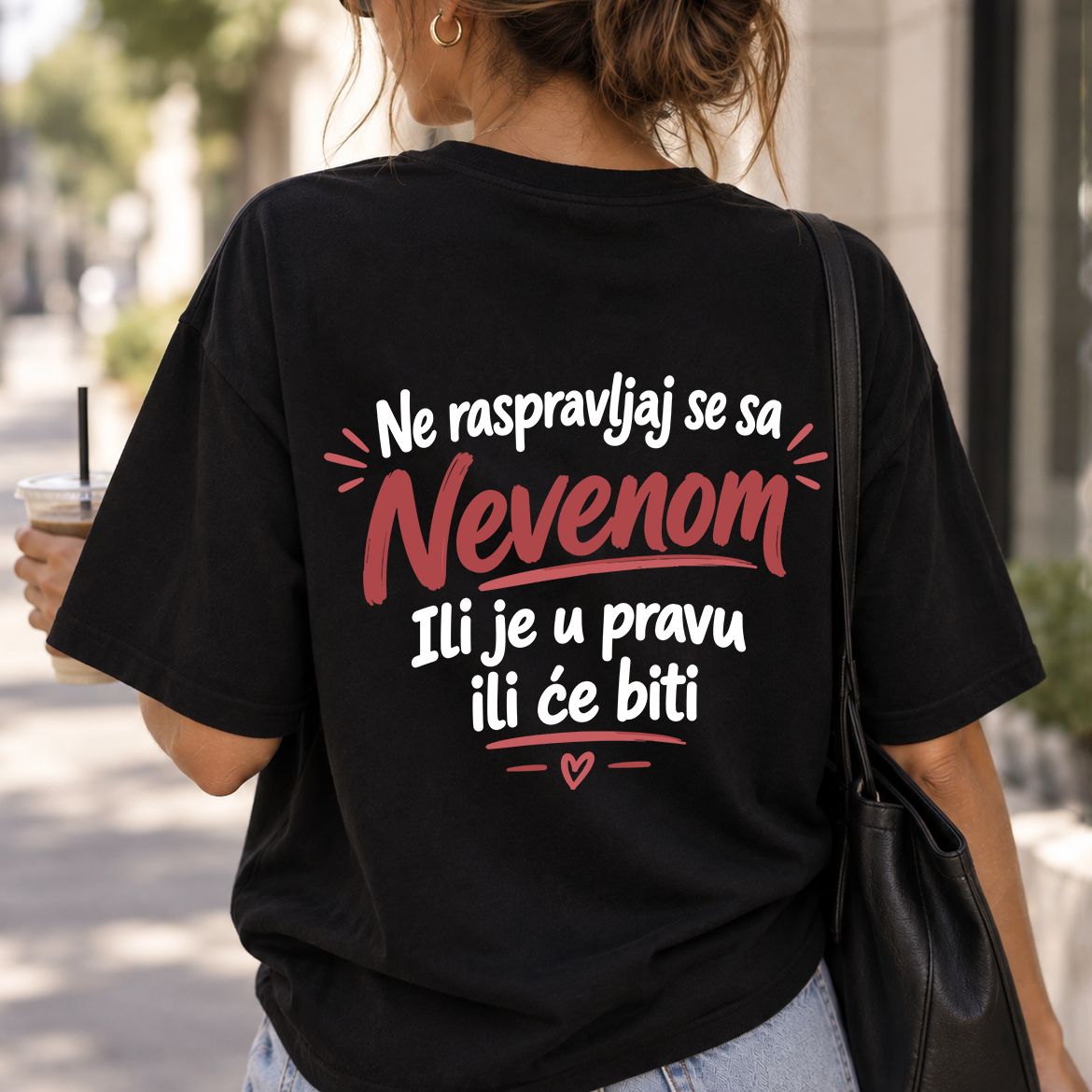 Ne raspravljaj se sa [Vaše Ime] ili je u pravu ili će biti - Majica