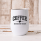 Coffee makes me nicer -Termos