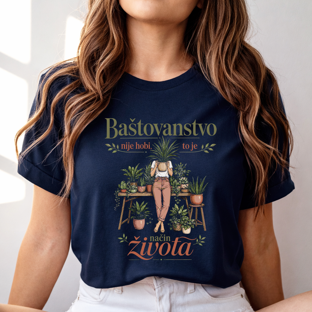Baštovanstvo - nije hobi to je način života - Majica