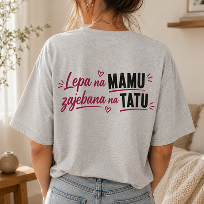 Lepa na mamu, zajebana na tatu - Majica