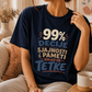 99% Dečije sjajnosti dolazi od Tetke - Majica
