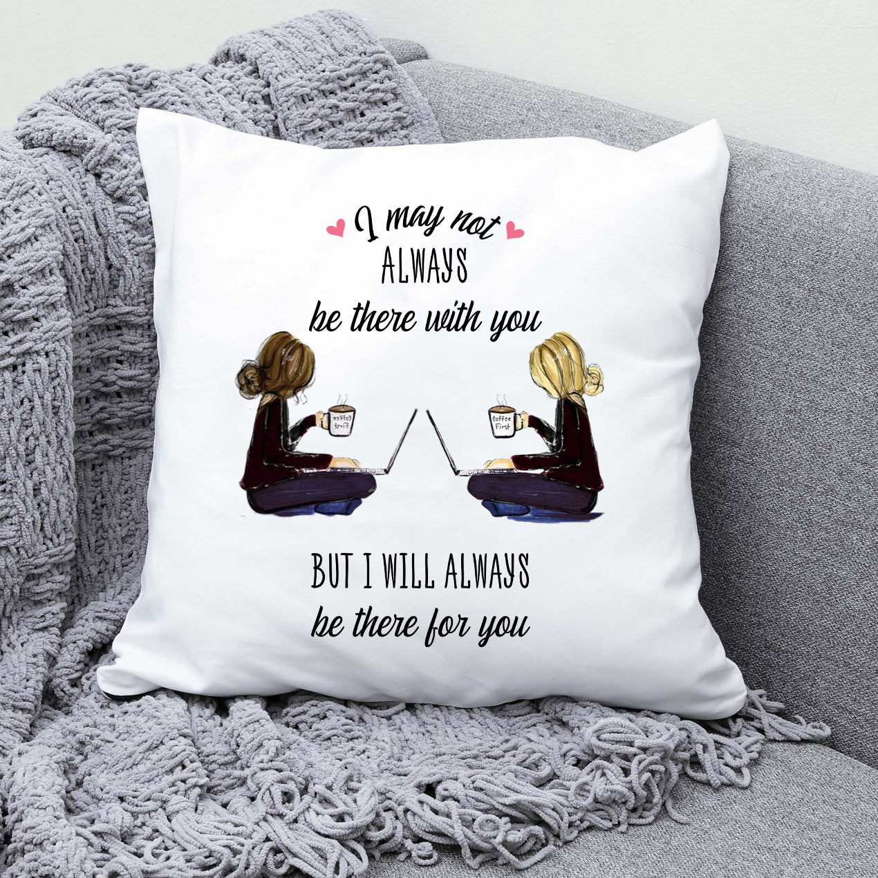 I may not always be there with you