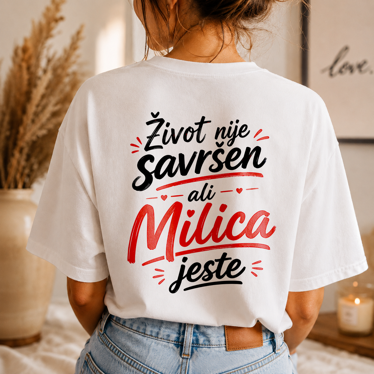 Život nije savršen ali Milica (Vaše Ime) jeste - Majica