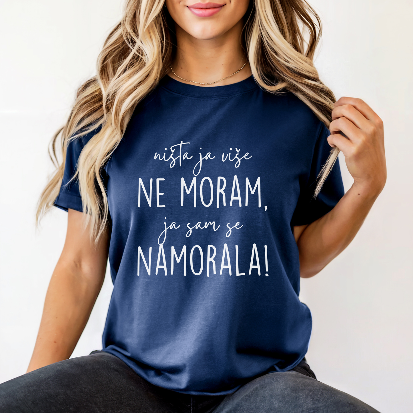 Ništa ja više ne moram - Majica