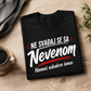 Ne svađaj se sa Jovanom - Nemaš nikakve šanse - Majica