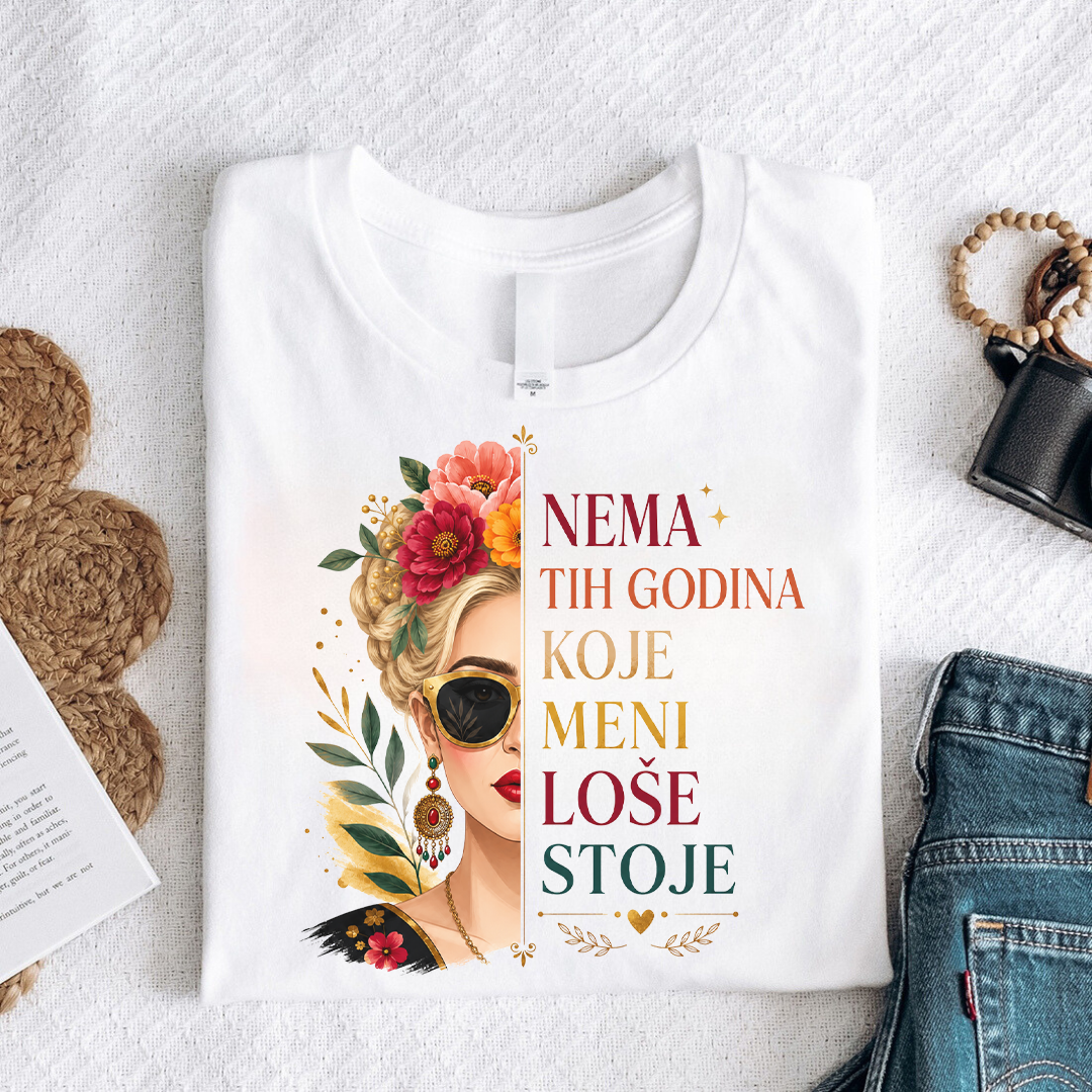 Nema tih godina koje meni loše stoje - Plava Devojka - Majica