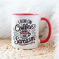 I run on coffee and sarcasm - Šoljica