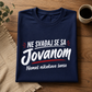 Ne svađaj se sa Jovanom - Nemaš nikakve šanse - Majica