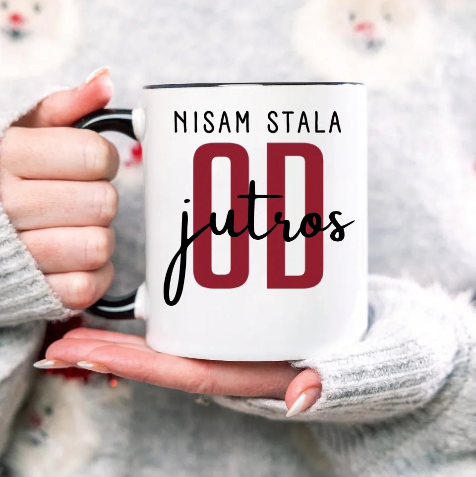Nisam stala od jutros - Šoljica - Šoljica - Kreativa - 