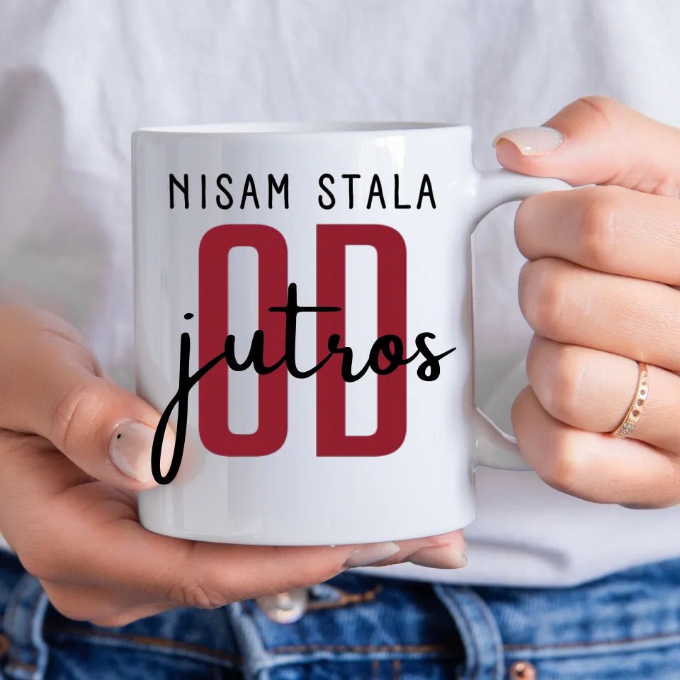 Nisam stala od jutros - Šoljica - Šoljica - Kreativa - 