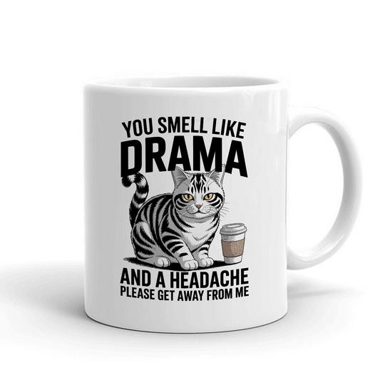 You smell like drama - Šoljica